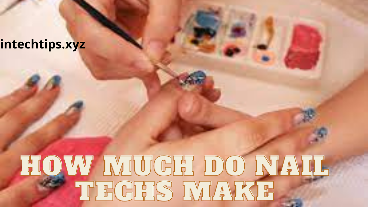 How much do nail techs make