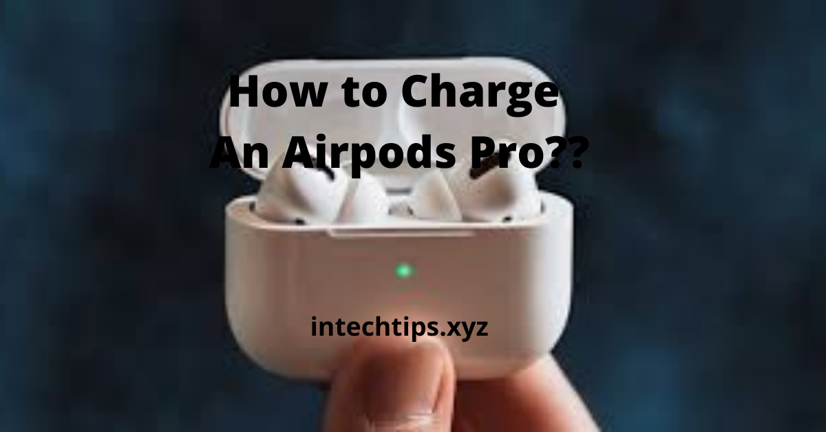 How to Charge An Airpods Pro??